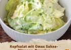 Kopfsalat mit Omas Sahne Zitronen Dressing  Der cremige Klassiker für die Familienrunde