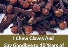 I Chew Cloves And Say Goodbye to 10 Years of Diabetes.. I’ll Give You The Recipe