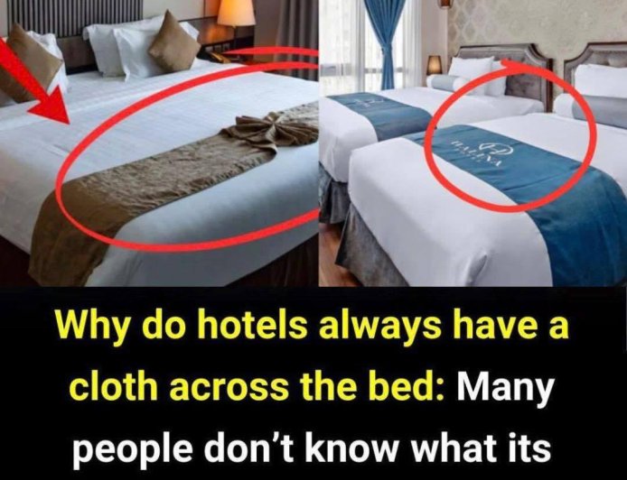 Why Do Hotels Always Place a Cloth Across the Bed?