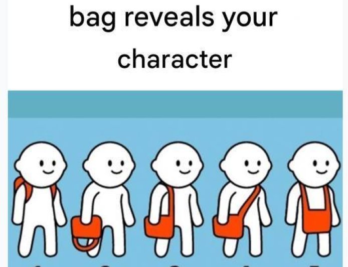 The way you use your bag gives clues about your character