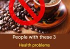 People with These 3 Health Problems Should Be Careful With Coffee