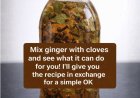 Mix Ginger with Cloves and Discover Amazing Health Benefits